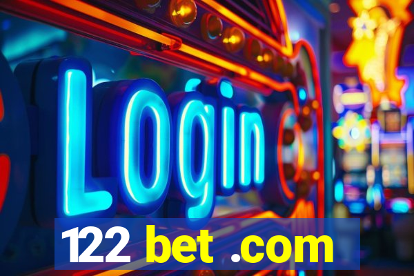 122 bet .com